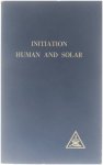 Alice A. Bailey - Initiation human and solar