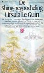 Le Guin, Ursula K. - De Shing Begoocheling (2e druk)