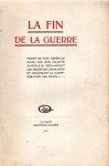  - La fin de la guerre : traité de paix générale basé sur une charte mondiale déclarant les droits de l'humanité et organisant la conféderation des états.