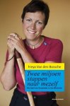 Freya Van den Bossche - Twee miljoen stappen naar mezelf mijn tocht naar Compostella na mijn borstkanker