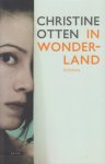 Otten (Deventer, 1961), Christine - In wonderland - U hebt geen advocaat nodig. Maar in het belang van het onderzoek kunnen we niet zeggen waarom we hier zijn, wat we zoeken. Met die woorden van rechter-commissaris Van Loohuizen vallen modejournaliste Caroline Dusart in Kafka.