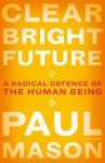 Paul Mason - Clear Bright Future