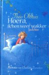 Olthuis, Theo (gedichten) en Charlotte Dematons (illustraties) - Hoera, ik ben weer wakker; gedichten