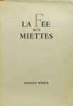 NODIER, CHARLES - La fée aux miettes. Illustrations de Jacques Ferrand.