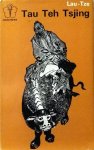 Tze , Lau . [ isbn 9789020245165 ] 0807 - TAU TEH TSJING . ( Orient serie,Taoisme / Chinese wijsbegeerte . )