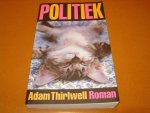 Thirlwell, Adam - Politiek. Roman