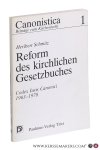 Schmitz, Heribert. - Reform des kirchlichen Gesetzbuches Codex Iuris Canonici 1963-1978. 15 Jahre Päpstliche CIC-Reformkommission.