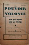 JAGOT Paul-C. - Le pouvoir de la volonté, sur soi-même, sur les autres, sur le destin