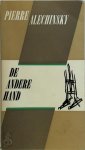 Pierre Alechinsky, Hugo Claus, Freddy de Vree - De andere hand : Verhalen van een schilder Vertaald door Hugo Claus en Freddy de Vree