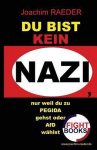 Joachim Raeder - Du Bist Kein Nazi, Nur Weil Du Zu Pegida Gehst Oder Afd Waehlst