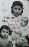Bloem, Marion - Haar goede hand / roman over mijn moeder