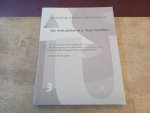 Raemaekers, D.C.M. - The Articulation of a New Neolithic. The meaning of the Swifterbant Culture for the process of neolithisation in the western part of the North European Plain (4900-3400 BC) (Archeological Studies Leiden University)