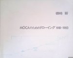 Shirakura, Y. (editor) - Arata Isozaki: MOCA Drawings 1981-1983 Shirakura, Y. (editor) - Arata Isozaki: MOCA Drawings 1981-1983