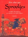 MacCaughrean, Geraldine met ill. van Sophy Williams - Een schat aan sprookjes MacCaughrean, Geraldine met ill. van Sophy Williams - Een schat aan sprookjes