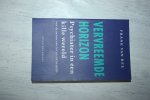Ree, Frank van - Vervreemde horizon /  psychiater in een kille wereld