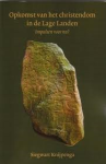 Knijpenga, Siegwart - OPKOMST VAN HET CHRISTENDOM IN DE LAGE LANDEN - impulsen voor nu?