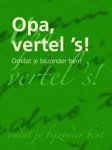E. Van Vliet - Opa vertel 's ! - omdat je bijzonder bent