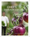 Veronique De Walsche - Chefs en hun moestuin