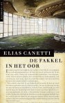Elias Canetti - De fakkel in het oor