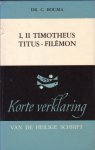 Bouma, Dr. C. - Korte Verklaring der Heilige Schrift. I, II Timotheus, Titus, Filémon