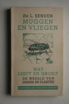 Dr. L. Senden - compleet in 1 deel:  Muggen en Vliegen  uit de serie Wat Leeft en Groeit  de wereld van dieren en planten