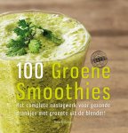 Thea Spierings - 100 groene smoothies Thea Spierings - 100 groene smoothies
