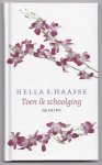 Haasse, Hella S. - Toen ik schoolging
