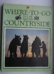 CADY, MICHAEL (A.O), - Where to go in the British countryside.