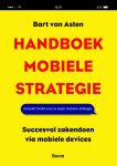 Bart van Asten - Handboek mobiele strategie