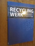 Meinen, H; Grevers, A. - Recyclingwerk. De geschiedenis van een branche in woord en beeld