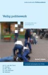 E.J. van der Torre - Veilig politiewerk / Onderzoeksreeks Politieacademie