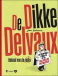 Jan Delvaux ; Thijs Delrue - Dikke Delvaux : de 500 mooiste verhalen uit de Belgische popmuziek