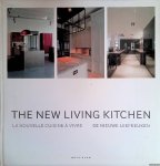 Pauwels, Wim - The New Living Kitchen / La nouvelle cuisine a vivre / De nieuwe leefkeuken