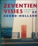  - Zeventien Visies op Noord-Holland: Fotodocumentaire opdrachten 1991-1995