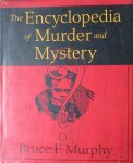 Murphy, Bruce F. - Encyplodepia of murder and mystery