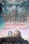 Lane Fox, Robin - The Classical World: An Epic History of Greece and Rome