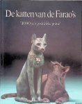 Lenglet, Georges - De katten van de Farao's. 4000 jaar goddelijke gratie