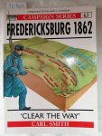 Smith, Carl and Adam Hook: - Fredericksburg 1862: 'Clear The Way' (Campaign, Band 63) Smith, Carl and Adam Hook: - Fredericksburg 1862: 'Clear The Way' (Campaign, Band 63)