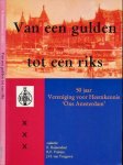 Ruijsendaal, E. & J.H. van Tongeren; R.F. Vulsma (redactie) - Van een Gulden tot een Riks: 50 jaar Vereniging voor Heemkennis 'Ons Amsterdam'