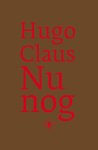 Hugo Claus 10583 - Nu nog