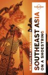  - Lonely Planet Southeast Asia on a Shoestring Perfect for exploring top sights and taking roads less travelled