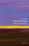 Jon (senior Lecturer In Religious Studies Balserak - Calvinism: A Very Short Introduction