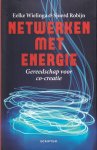 Wielinga, Eelke / Robijn, Sjoerd - Netwerken met energie.Gereedschap voor co-creatie