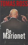 Ross (pseudoniem van Willem P. Hogendoorn, Den Bommel, 16 September 1944), Tomas - De Marionet - Wat zou er gebeurd zijn als Pim Fortuyn de aanslag op 6 mei 2002 had overleefd?