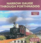 James Waitre - Narrow Gauge Through Porthmadog