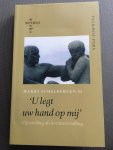 Schelbergen, Harry - U legt uw hand op mij / opvoeding als levensvervulling
