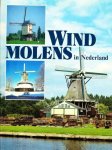 Drs. P. Nijhof met foto' s van Ger Dekkers - Windmolens in Nederland