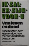 Rademaker, Ben - Ik-zal-er-zijn-voor-u (3) Van leven en dood Bijbelteksten over leven en dood van mensen die de hoop bewaarden