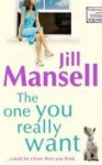 Jill Mansell 34125 - The one you really want