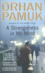 Orhan Pamuk - A Strangeness in My Mind Orhan Pamuk - A Strangeness in My Mind
